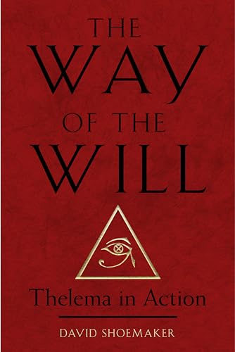 9781578638260: The Way of the Will: Thelema in Action