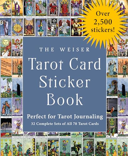 Beispielbild fr The Weiser Tarot Card Sticker Book: Perfect for Tarot Journaling Over 2,500 Stickers - 32 Complete Sets of All 78 Tarot Cards zum Verkauf von Monster Bookshop