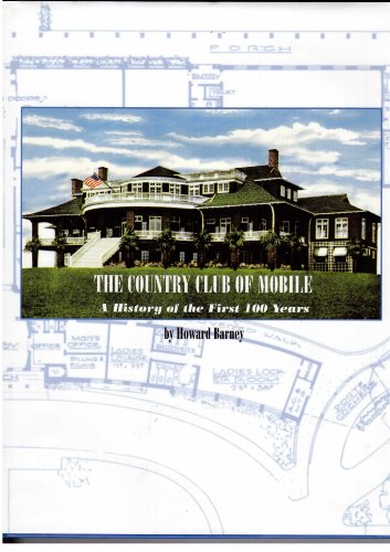 Imagen de archivo de The Country Club of Mobile: A History of the First 100 Years a la venta por ThriftBooks-Dallas