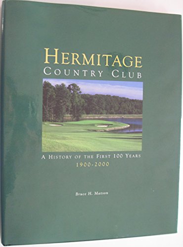 Stock image for Hermitage Country Club: A History of Its First 100 Years, 1900-2000 for sale by ThriftBooks-Atlanta