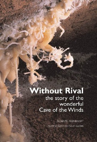 Stock image for Without Rival : The Story of the Wonderful Cave of the Winds for sale by Better World Books: West