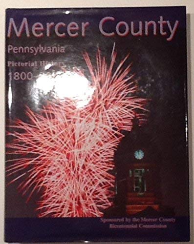 Stock image for Mercer County, Pennsylvania: Pictorial history 1800-2000 for sale by Masalai Press