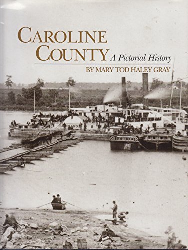 9781578641499: Caroline County: A pictorial history