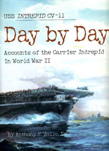 9781578641536: Day by Day: Accounts of the Carrier Intrepid in World War II (USS Intrepid CV-11)