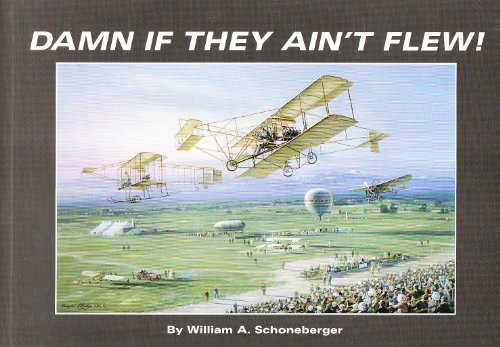 Damn If They Ain't Flew: Aviation/Aerospace Anecdotes People, Places, and Events