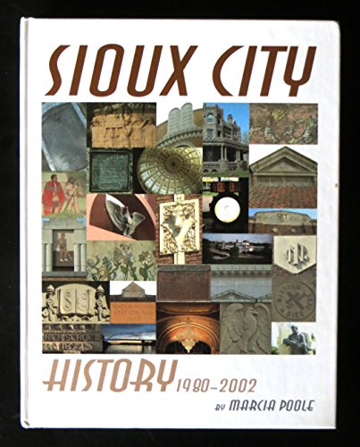 Imagen de archivo de Sioux City History, 1980-2002 a la venta por ThriftBooks-Atlanta