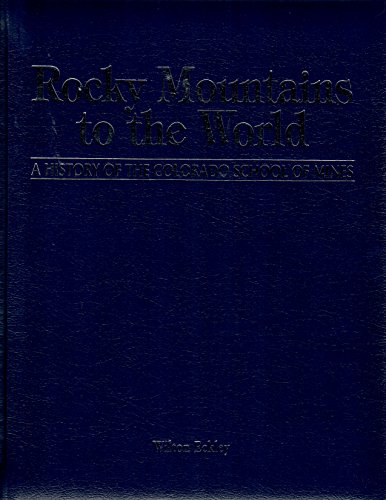 Imagen de archivo de Rocky Mountains to the World : History of the Colorado School of Mines a la venta por Better World Books