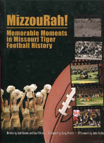 Imagen de archivo de Mizzourah!: Memorable Moments in Missouri Tiger Football History a la venta por cornacres