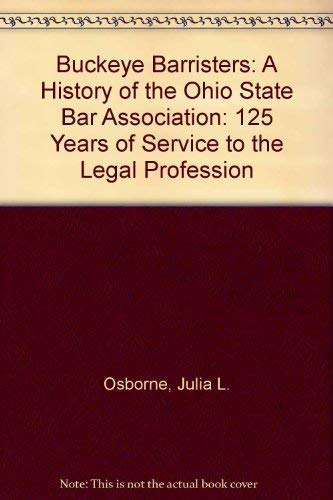 Buckeye Barristers: A History of the Ohio State Bar Association