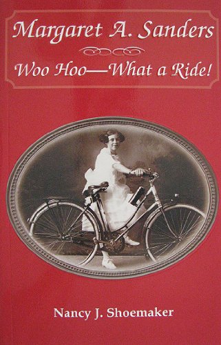 Margaret A. Sanders: Woo-Hoo What a Ride!