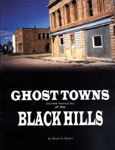 Stock image for Ghost Towns And Other Historical Sites of the Black Hills for sale by HPB-Diamond
