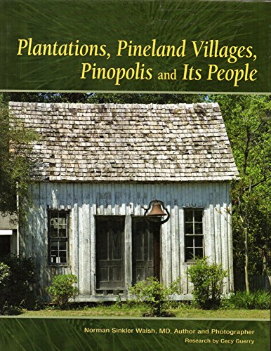 Beispielbild fr Plantations, Pineland Villages, Pinopolis and Its People zum Verkauf von Reader's Corner, Inc.