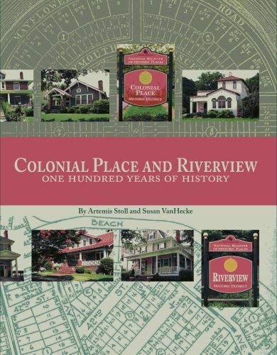 Colonial Place and Riverview: One Hundred Years of History (9781578643875) by Artemis Stoll; Susan VanHecke