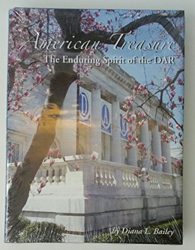Beispielbild fr American Treasure The Enduring Spirit of the DAR zum Verkauf von GF Books, Inc.