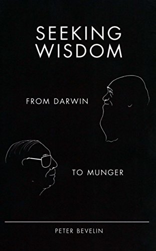 9781578644285: Seeking Wisdom: From Darwin to Munger, 3rd Edition