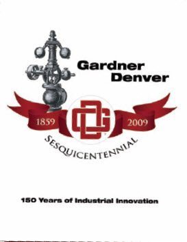 Stock image for Gardner Denver: 150 Years of Industrial Innovation for sale by ThriftBooks-Atlanta