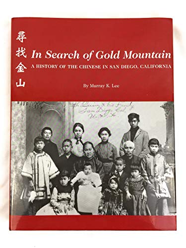 9781578646449: In Search of Gold Mountain : A History of the Chinese in San Diego, California