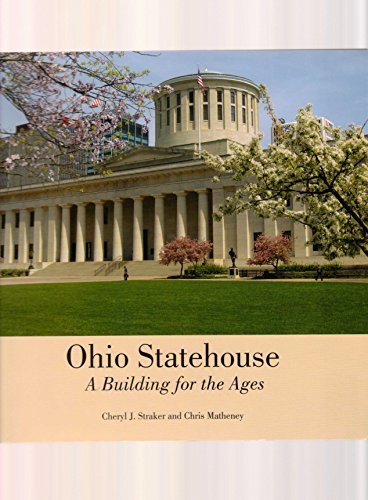 Imagen de archivo de Ohio Statehouse: A Building for the Ages a la venta por ThriftBooks-Atlanta