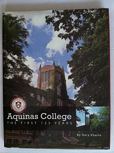 Beispielbild fr Aquinas College: The First 125 Years zum Verkauf von ReadAmericaBooks