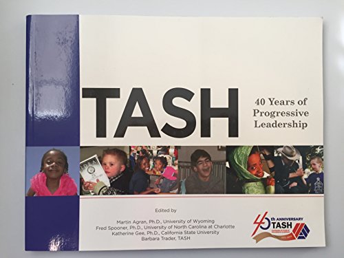 Stock image for TASH - 40 Years of Progressive Leadership for sale by Irish Booksellers