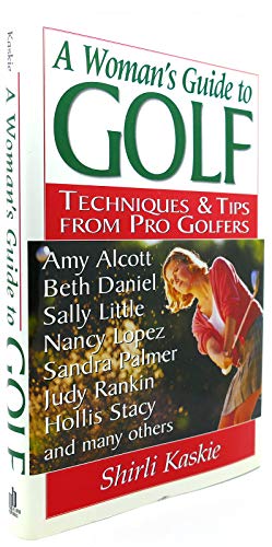 Stock image for Woman's Guide to Golf : Techniques and Tips from Golfers for sale by Better World Books