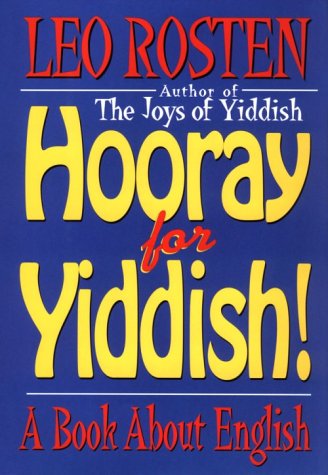 Beispielbild fr Hooray for Yiddish: A Book About English zum Verkauf von SecondSale