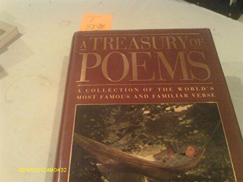 Beispielbild fr A Treasury of Poems: A Collection of the World's Most Famous and Familiar Verse zum Verkauf von ThriftBooks-Atlanta
