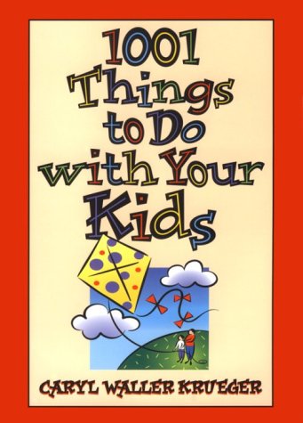 Beispielbild fr 1001 Things to Do With Your Kids zum Verkauf von Wonder Book