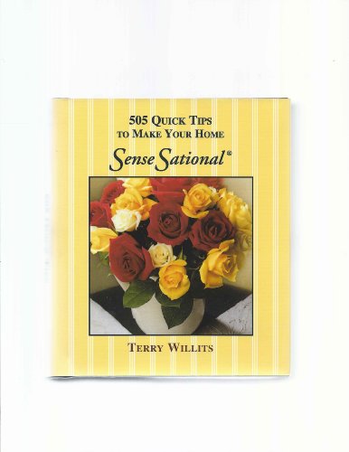 Imagen de archivo de 505 Quick Tips to Make Your Home Sensesational a la venta por Better World Books