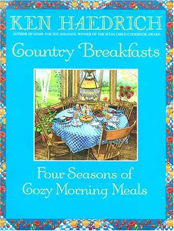 Stock image for Country Breakfasts: Four Seasons of Cozy Morning Meals for sale by ThriftBooks-Atlanta