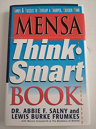 9781578660544: Mensa Think Smart Book: Games & Puzzles to Develop a Sharper, Quicker Mind