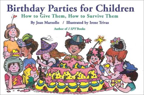 Beispielbild fr Birthday Parties for Children: How to Give Them, How to Survive Them zum Verkauf von BookHolders