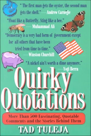 Stock image for Quirky Quotations: More Than 50 Fscinating Quotable Comments and the Stories Behind Them for sale by Wonder Book