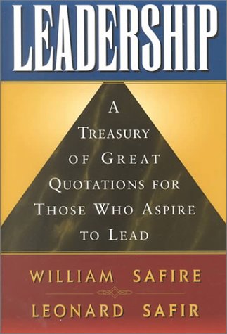 9781578661046: Leadership: A Treasury of Great Quotations for Those Who Aspire to Lead