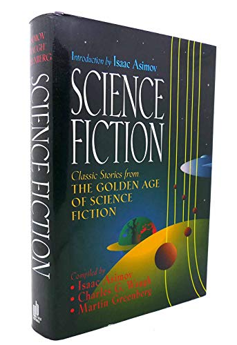 Stock image for Science Fiction: Classic Stories from the Golden Age of Science Fiction Asimov, Isaac; Waugh, Charles G. and Greenberg, Martin Harry for sale by Aragon Books Canada