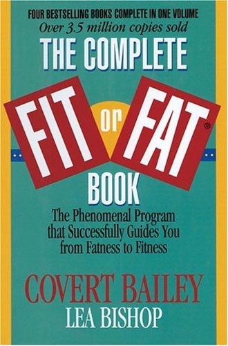 9781578661176: The Complete Fit or Fat Book: The New Fit or Fat/the Fit-Or-Fat Woman/the Fit-Or-Fat Target Diet/Fit-Or-Fat Target Recipes