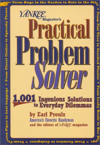 9781578661213: Yankee Magazine's Practical Problem Solver: 1,001 Ingenious Solutions to Everyday Dilemmas