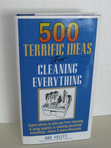 500 Terrific Ideas for Cleaning Everything