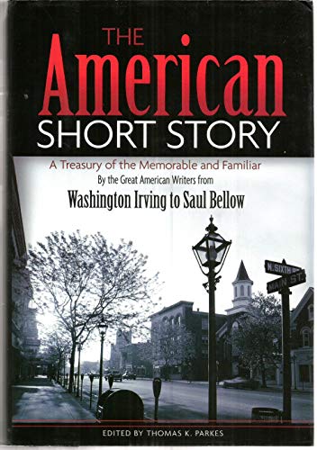 THE AMERICAN SHORT STORY - editor Thomas K. Parkes