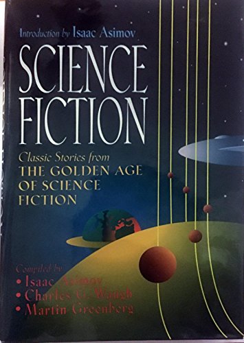 Stock image for Science Fiction: Classic Stories from the Golden Age of Science Fiction for sale by ThriftBooks-Dallas