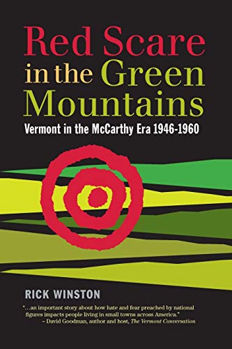 Beispielbild fr Red Scare in the Green Mountains : Vermont in the Mccarthy Era 1946-1960 zum Verkauf von Better World Books