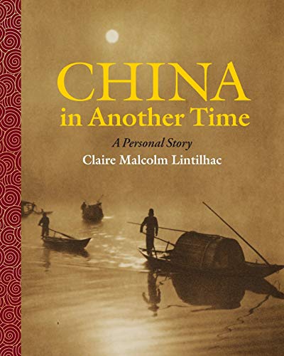 Beispielbild fr China In Another Time: A Personal Story zum Verkauf von BooksRun