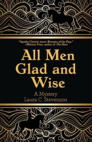 Imagen de archivo de All Men Glad and Wise: A Mystery a la venta por SecondSale