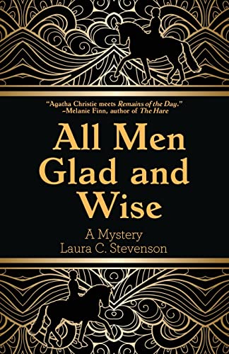 Stock image for All Men Glad and Wise: A Mystery for sale by ThriftBooks-Atlanta