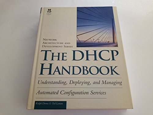 Beispielbild fr The DHCP Handbook: Understanding, Deploying, and Managing Automated Configuration Services zum Verkauf von Ergodebooks
