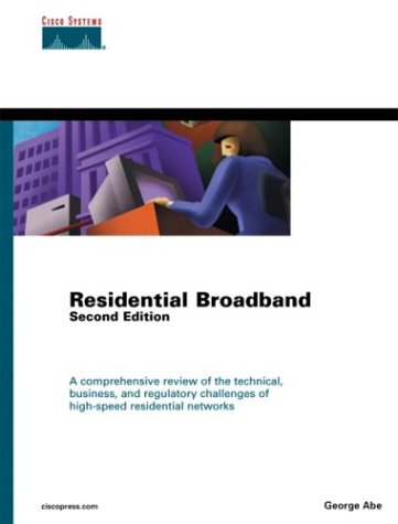 Imagen de archivo de Residential Broadband (A comprehensive review of the technical,business,and regulatory challenges of high-speed residential networks;Cisco Systems) a la venta por AwesomeBooks