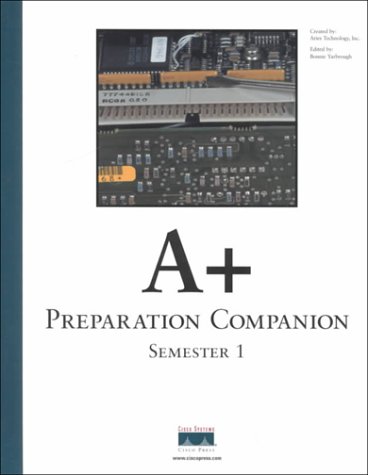 A+ Preparation Companion Semester 1 (9781578702503) by Technology, Aries