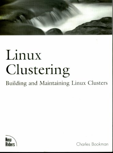 9781578702749: Linux Clustering. Building And Maintaining Linux Clusters