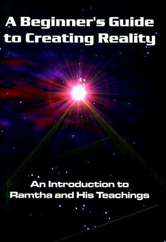 Beispielbild fr A Beginners's Guide to Creating Reality: An Introduction to Ramtha and His Teachings zum Verkauf von Xochi's Bookstore & Gallery