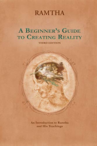 9781578730278: A Beginner's Guide to Creating Reality, 3rd Edition: An Introduction to Ramtha and His Teachings Third Edition